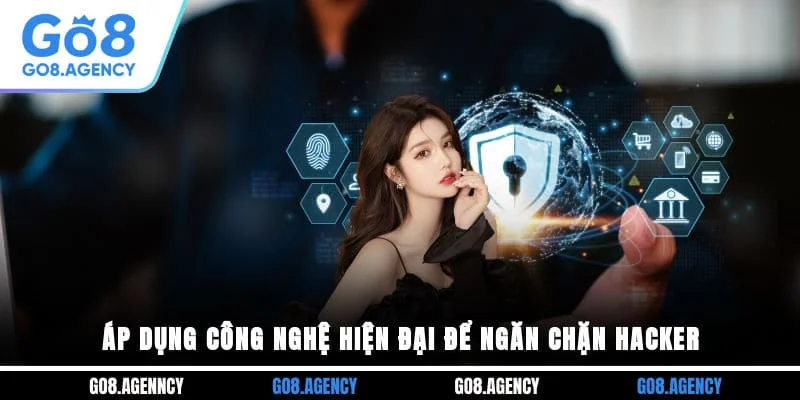 Áp dụng công nghệ hiện đại để ngăn chặn hacker Áp dụng công nghệ hiện đại để ngăn chặn hacker