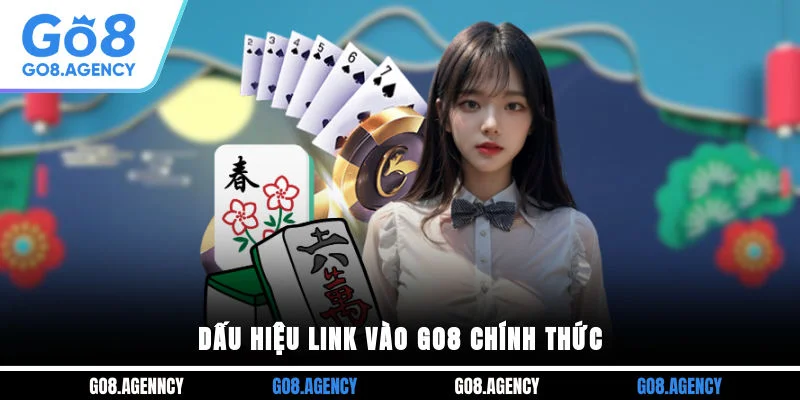 Dấu hiệu link vào GO8 chính thức Dấu hiệu link vào GO8 chính thức
